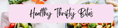 Healthy Thrifty Bites